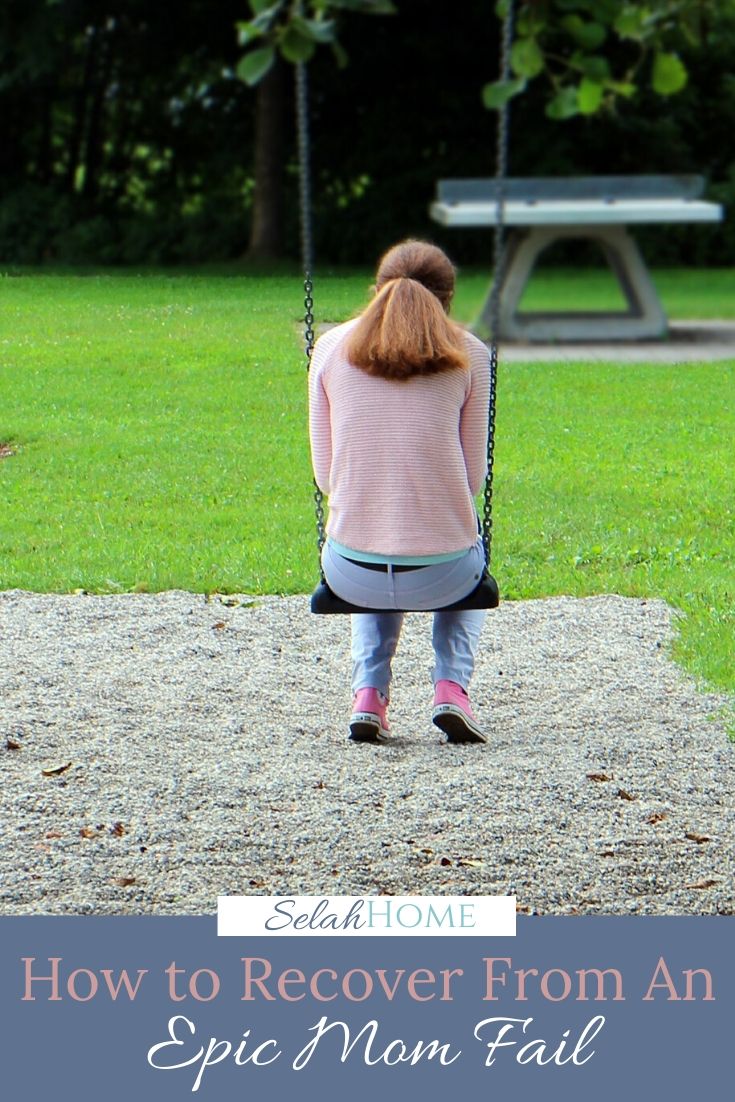 A Pinterest pin with a picture of a girl on a swing. Designed for this post on recovering from a mom fail.