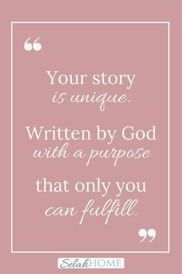 A quote for this post about a powerful testimony that reads, "Your story is unique. Written by God with a purpose that only you can fulfill."
