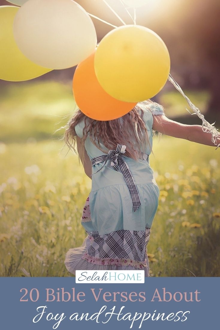 A Pinterest pin with a picture of a girl holding balloons and running through a field. Designed for this post of bible verses about choosing joy.