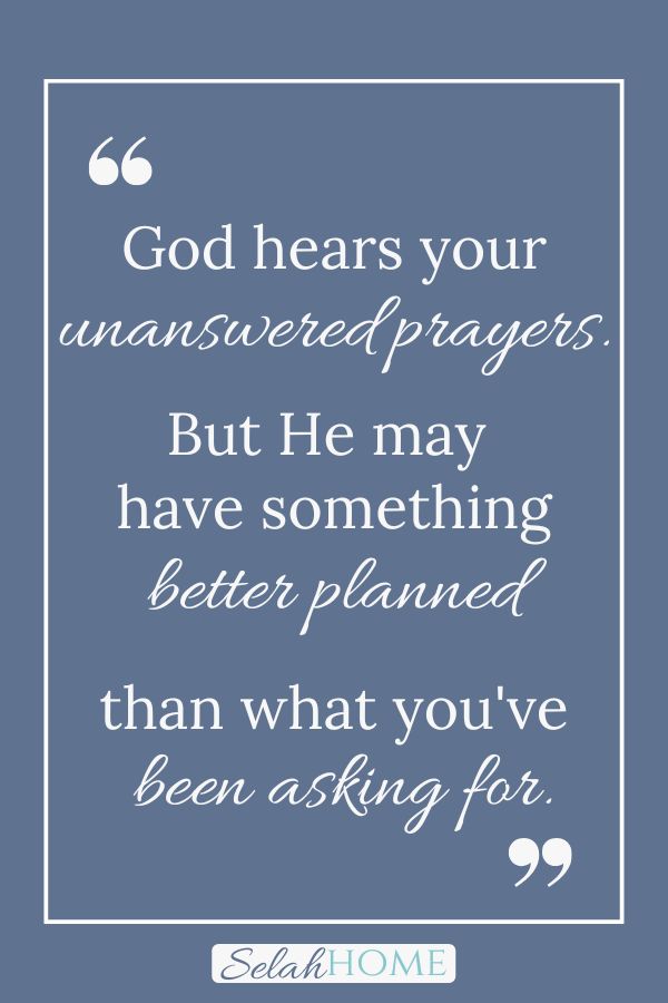 A quote for this post about waiting on God that reads, "God hears your unanswered prayers. But He may have something better planned than what you've been asking for."