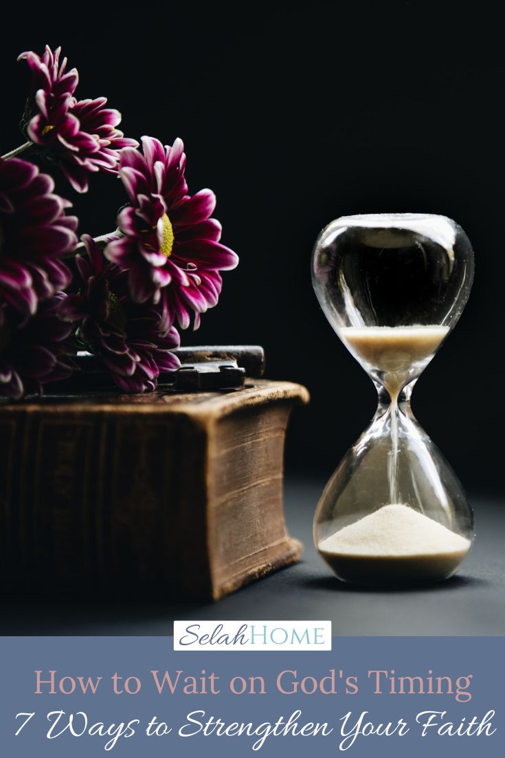 A Pinterest pin with a picture of an hourglass, flowers, and book. Designed for this post about what to do while waiting on God.