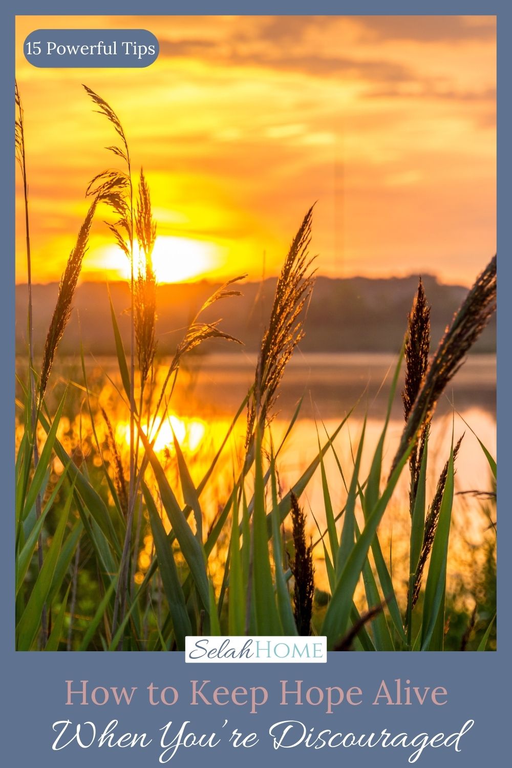 A Pinterest pin with a picture of the sun rising over a lake and field. Designed for this post about how to overcome hope deferred.
