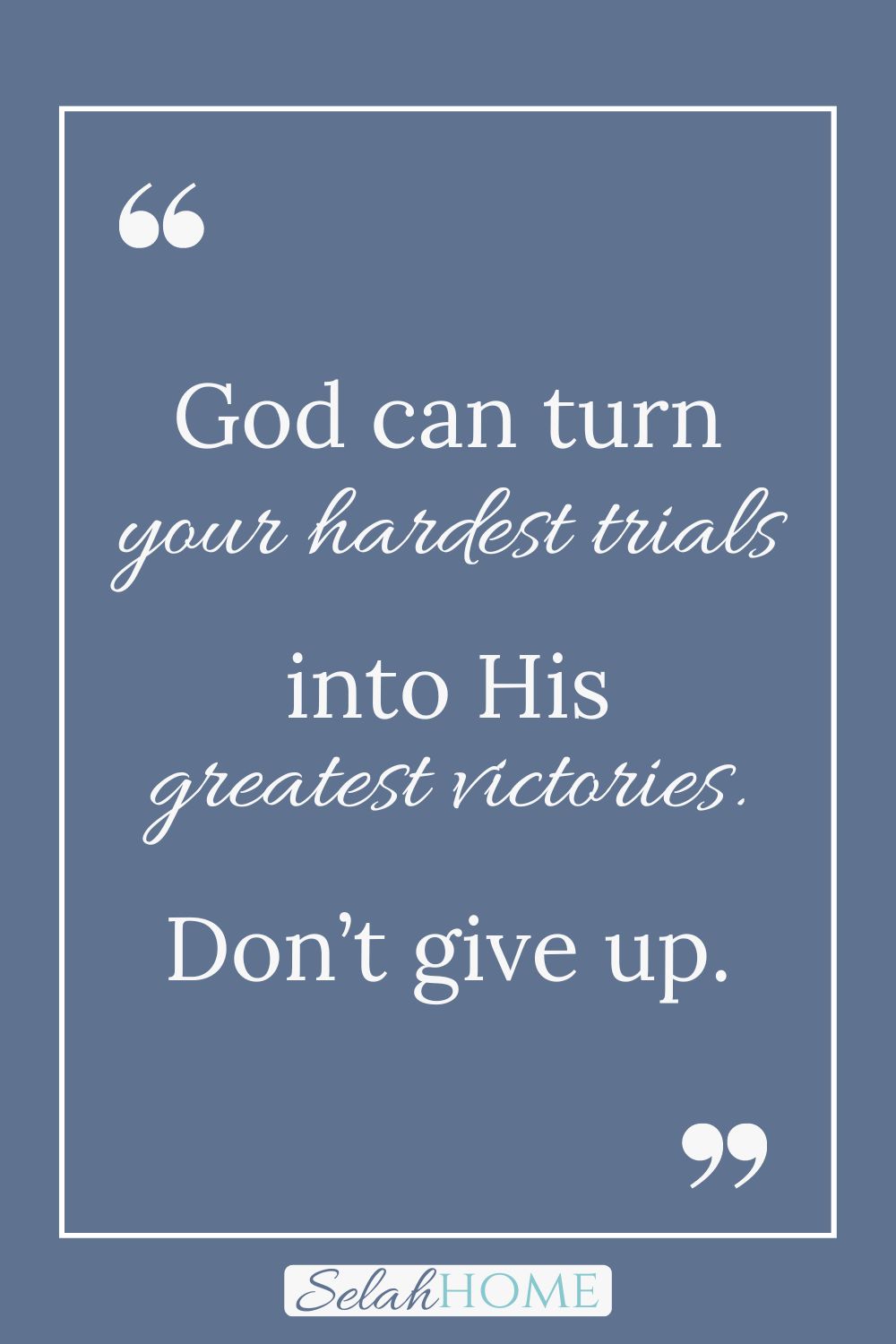 A quote for this post about how to overcome hope deferred that reads, "God can turn your hardest trials into His greatest victories. Don't give up."