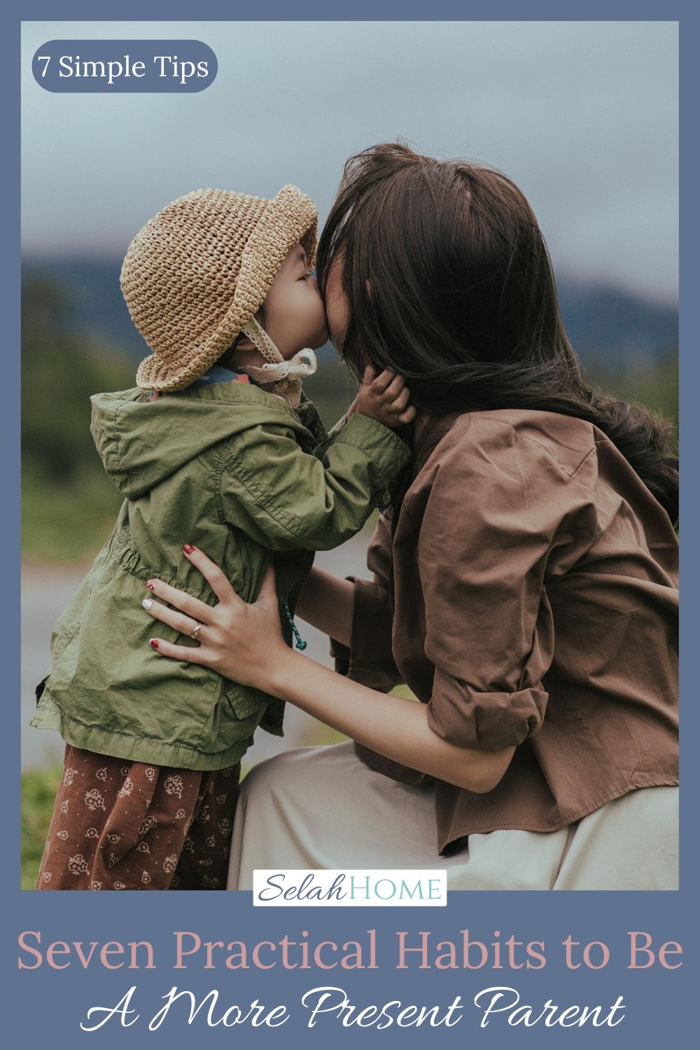 A Pinterest pin with a picture of a little girl kissing her mom's cheek . Designed for this post about being a present parent.