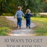 A Pinterest pin with a picture of two kids running outside. Designed for this post of 10 ways to get kids to unplug and play.